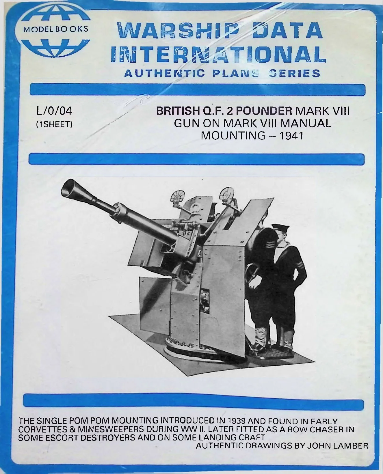 Warship Data International – L/0/04 British Q.F. 2 Pounder Mark VIII Gun on Mark VIII Manual Mounting – 1941