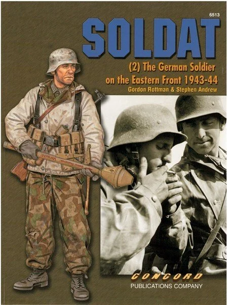 Concord Publications 6513 Soldat 2 The German Soldier Eastern Front 1943-1944