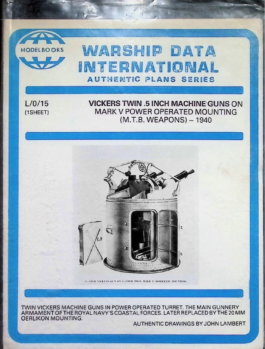 Warship Data International – L/0/15 Vickers Twin .5 inch Machine Guns on Mark V Power Operated Mounting