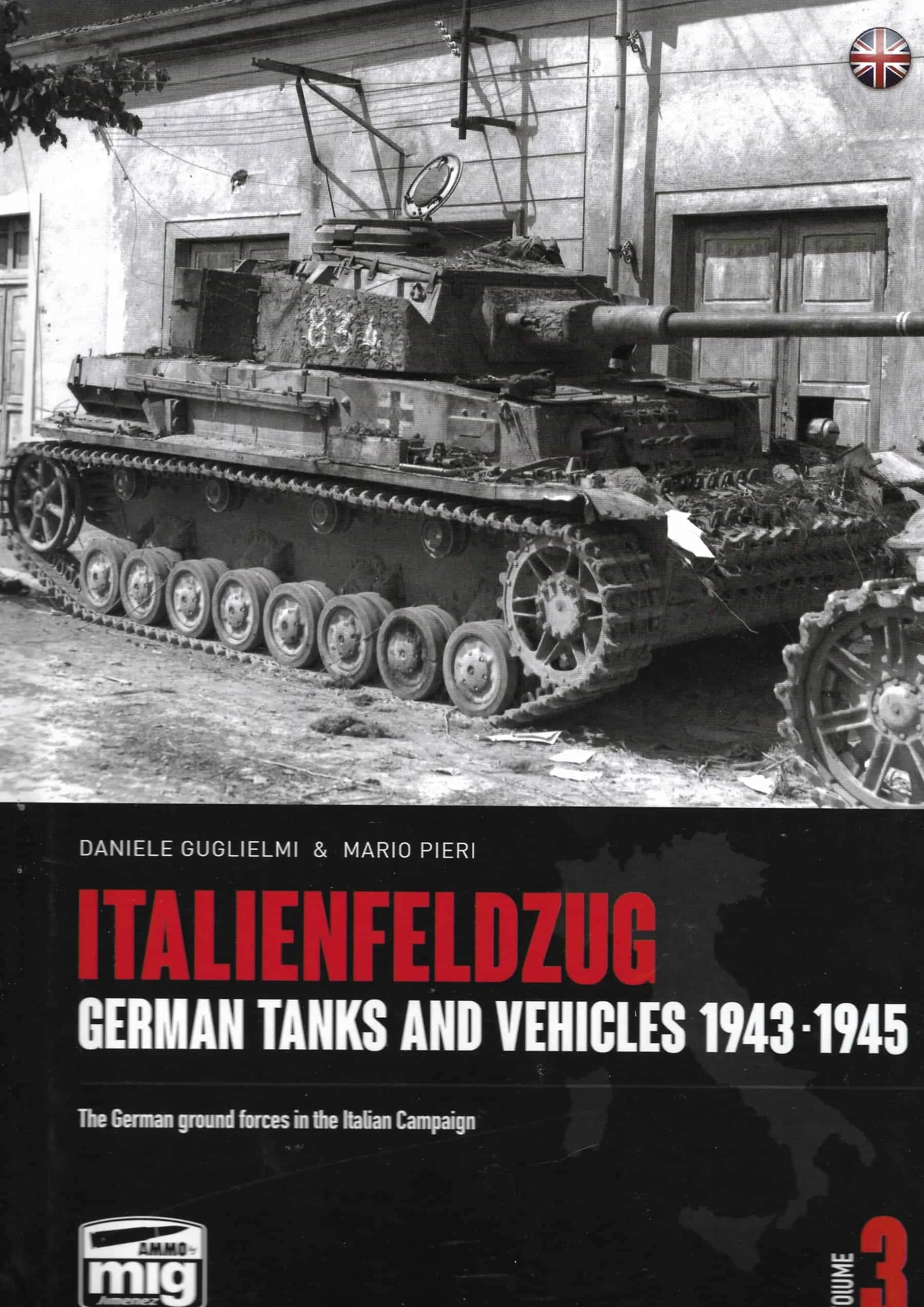 Italienfeldzug Volume 3. German Tanks and Vehicles 1943-1945