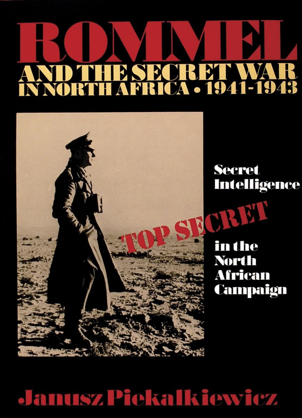 Rommel and the Secret War in North Africa 1941-1943