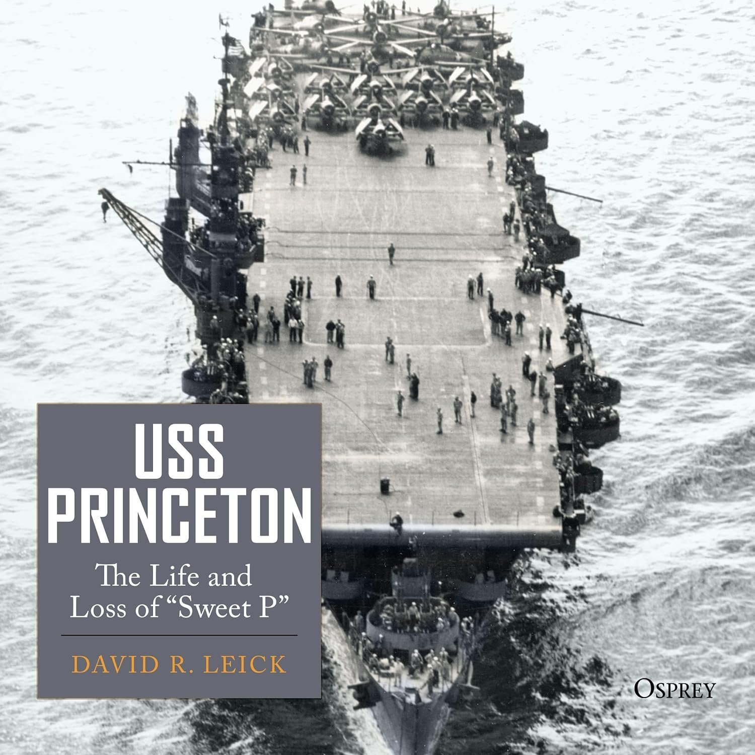 USS Princeton: The Life and Loss of "Sweet P"