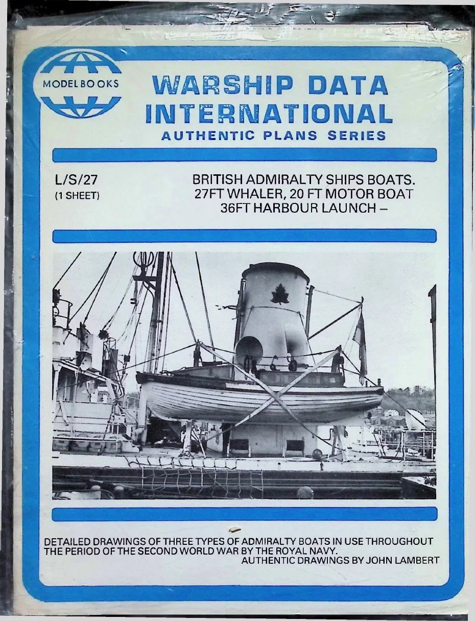 Warship Data International – L/S/27 British Admiralty Ships' Boats: 27 ft Whaler, 20 ft Motor Boat, 36 ft Harbour Launch