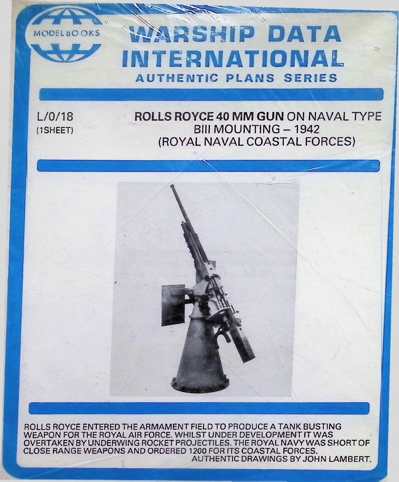 Warship Data International – L/0/18 Rolls Royce 40 mm Gun on Naval Type BIII Mounting – 1942