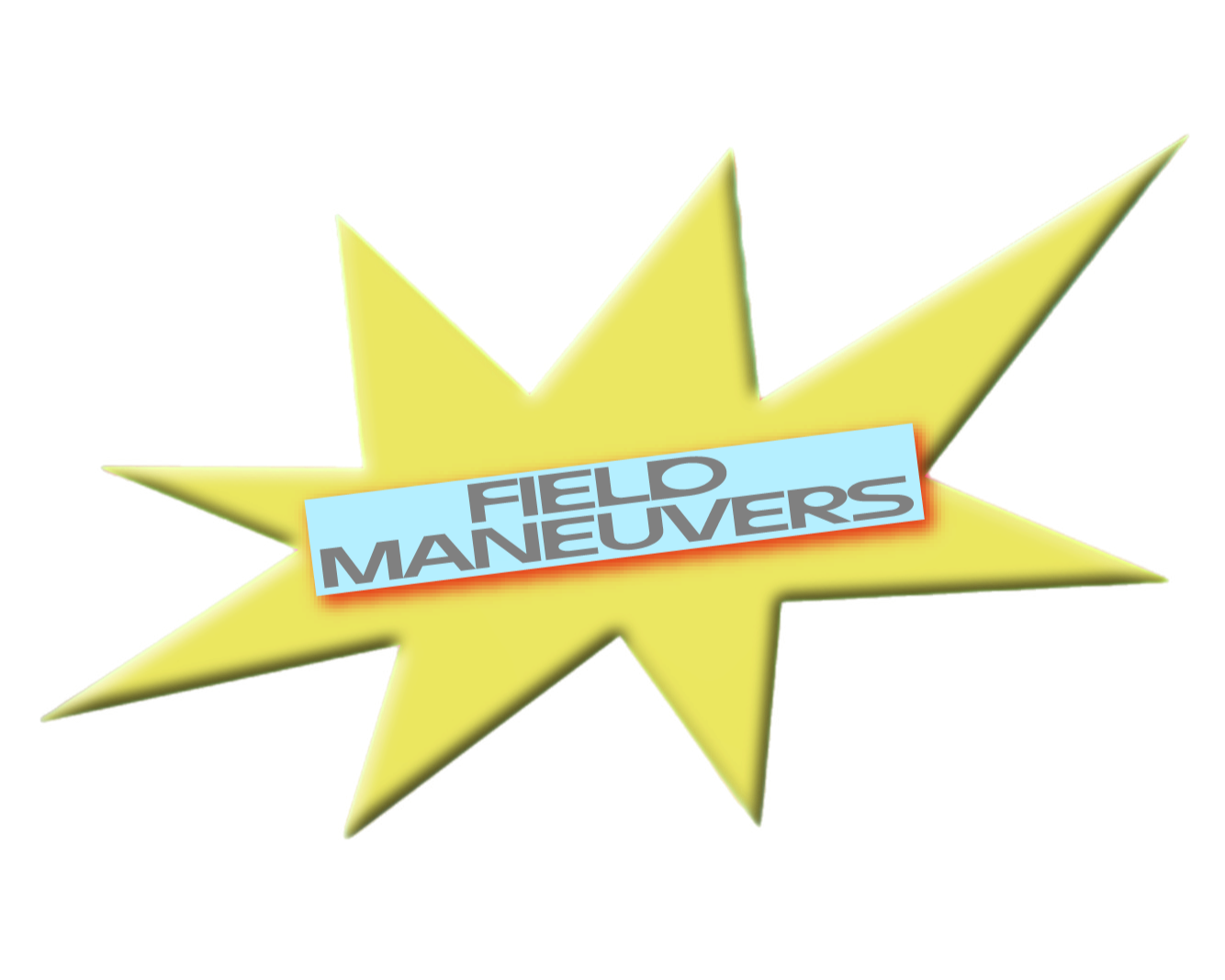 Field Maneuvers