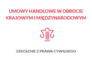 Umowy handlowe w obrocie krajowym i międzynarodowym