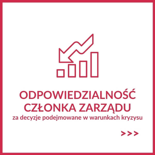 akademia-stosowania-prawa-odpowiedzialnosc-czlonka-zarzadu-za-decyzje-podejmowane-w-warunkach-kryzysu.jpg