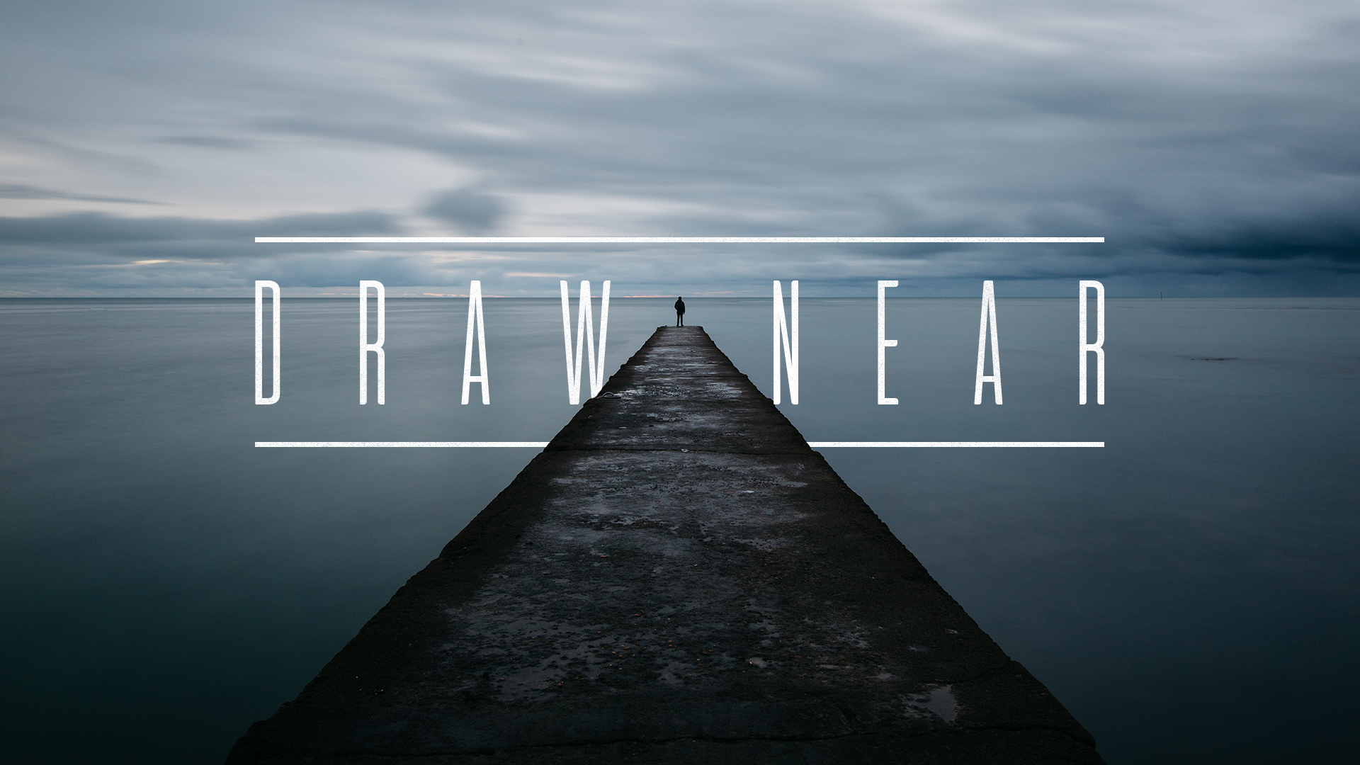 DRAW NEAR - For God Alone