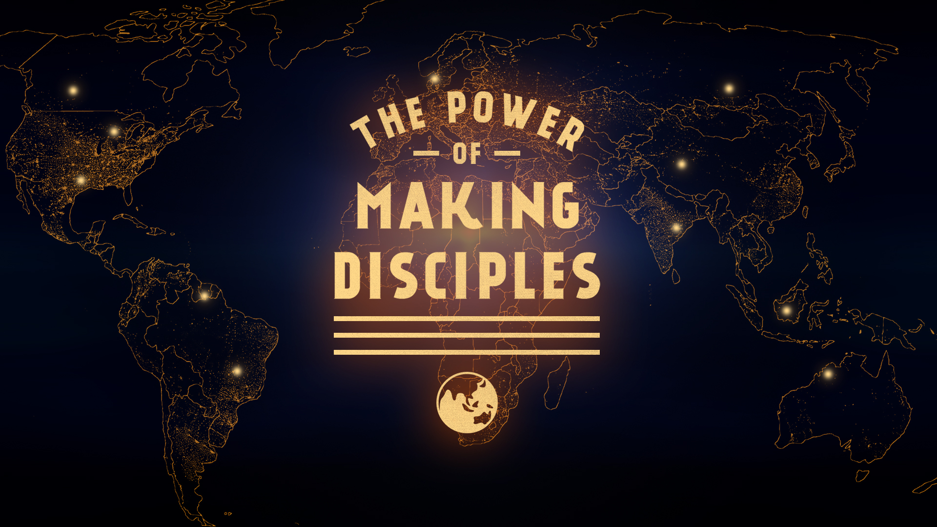 UNSTOPPABLE: THE POWER OF MAKING DISCIPLES - Memorable Moments in Disciple Making