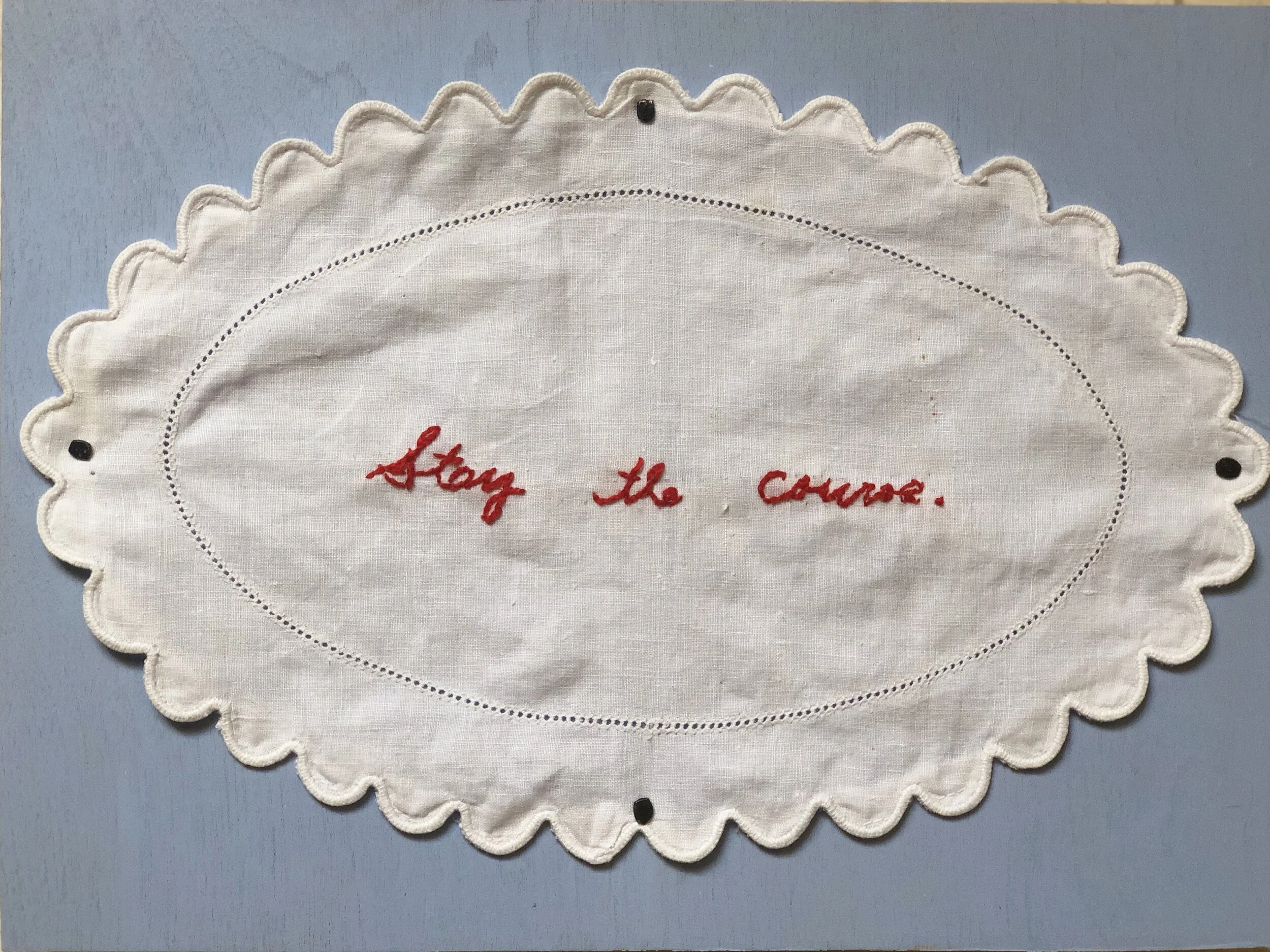 Stay the course. (oval)