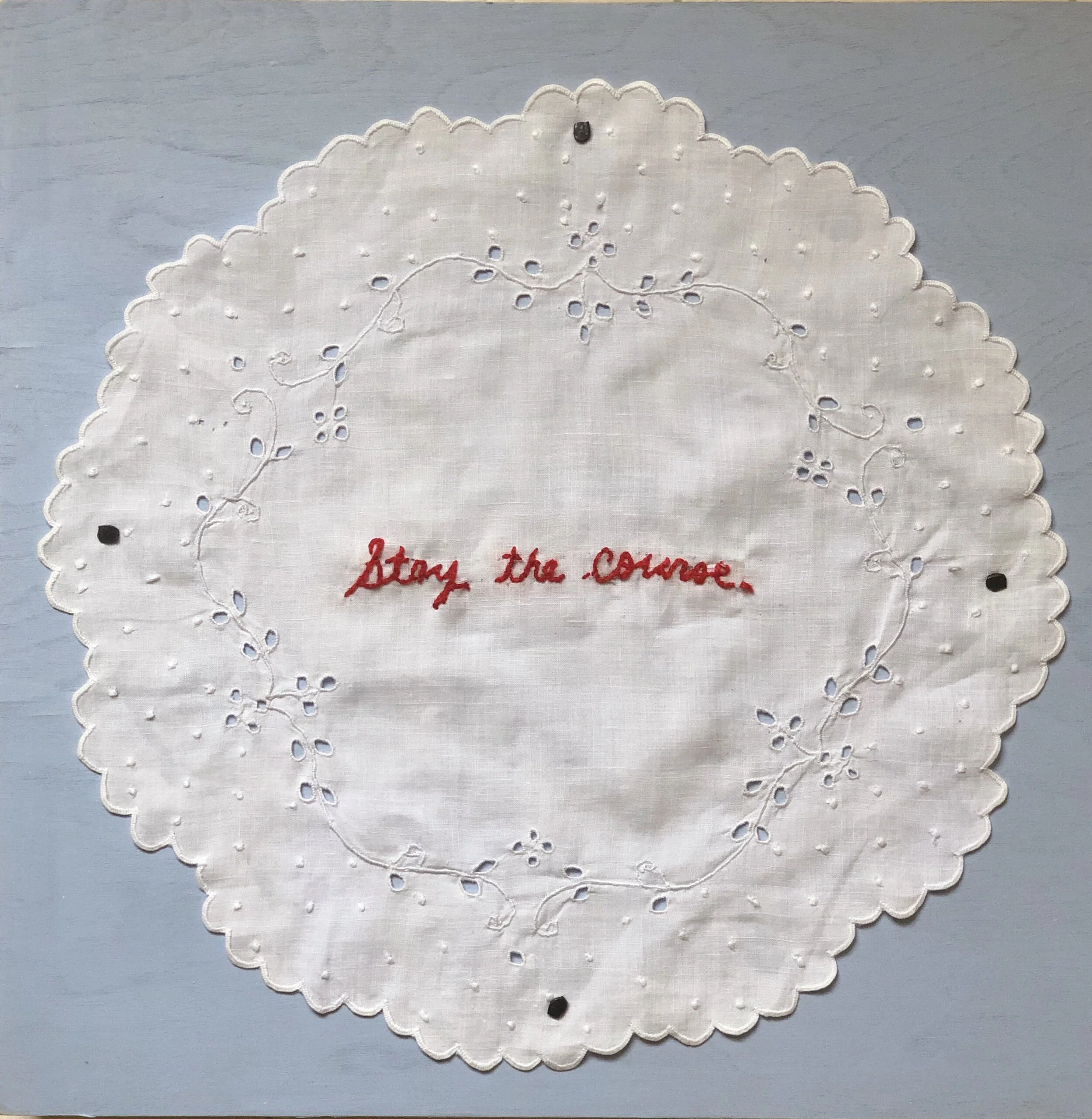 Stay the course. (Round)