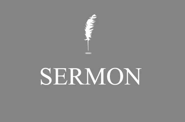 SERMON (FOR THOSE WHO SURVIVE)