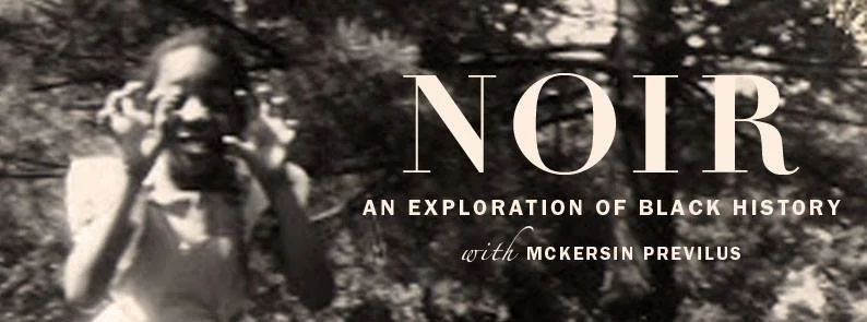 EMW Presents: NOIR, An Artistic Exploration of Black History With McKersin Previlus