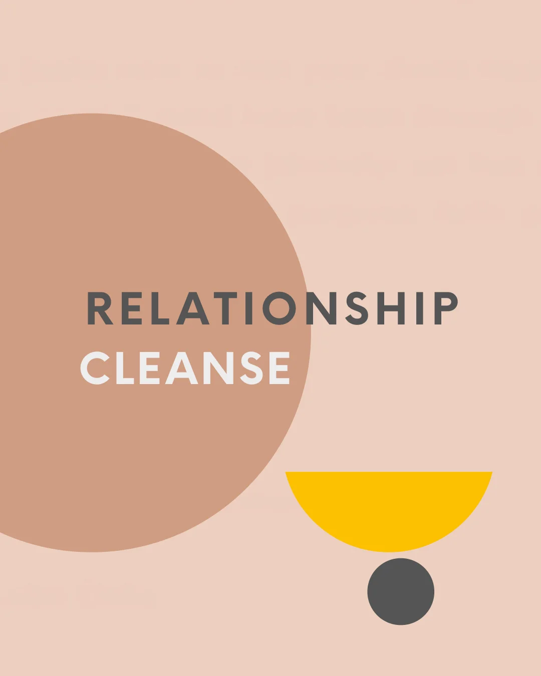 Subject  4: Relationship Cleanse Class
