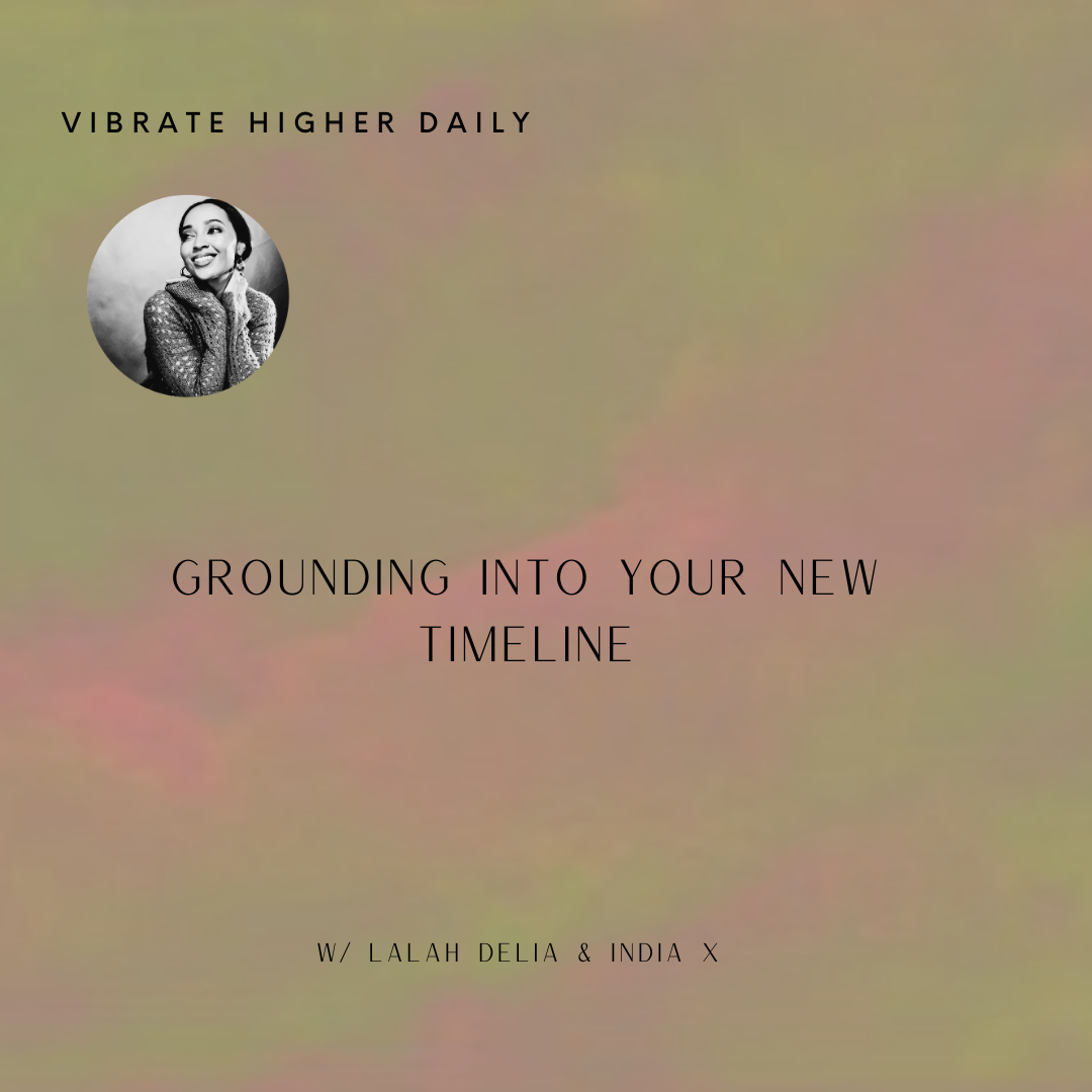 Grounding Into Your New Timeline 