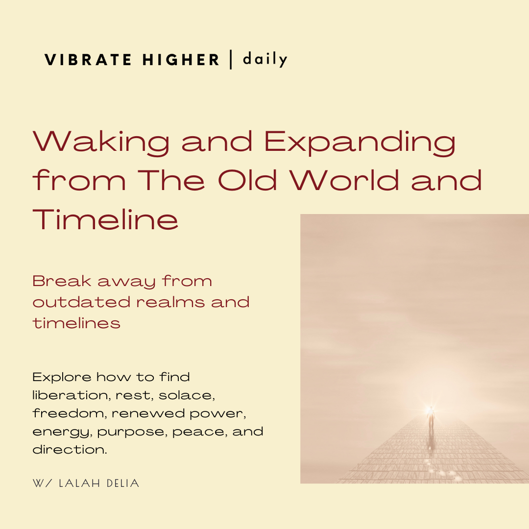 Waking and Expanding from The Old World and Timeline