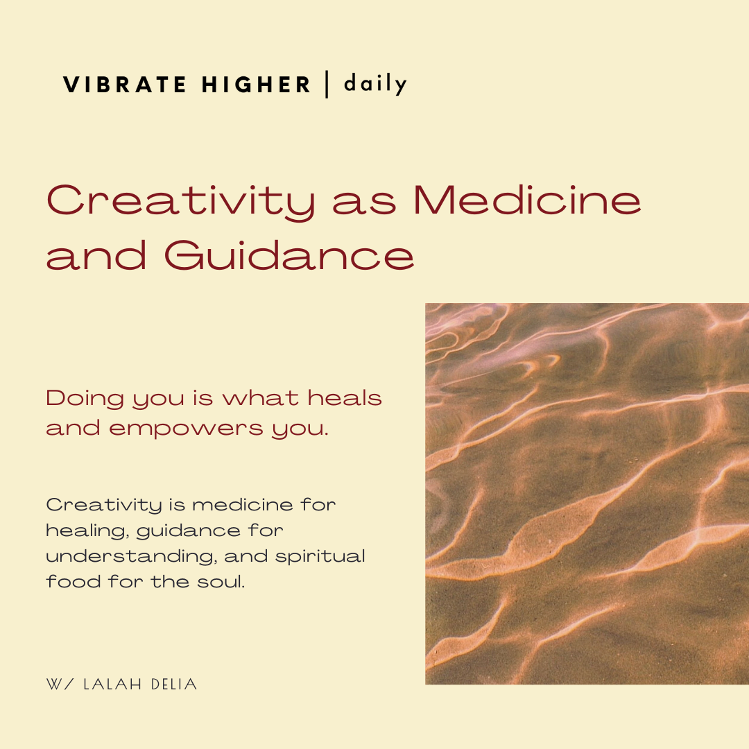 Creativity as Medicine and Guidance