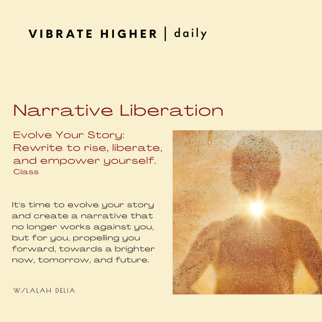 Narrative Liberation: Evolve Your Story: Rewrite to rise, liberate, and empower yourself