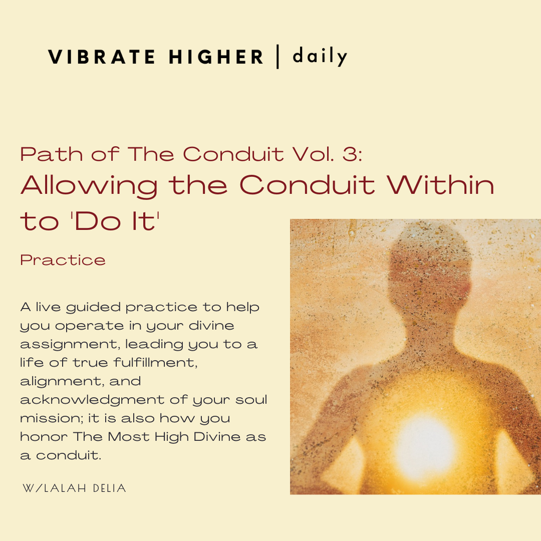 Path of The Conduit Vol. 3: Allowing the Conduit Within to 'Do It' Practice