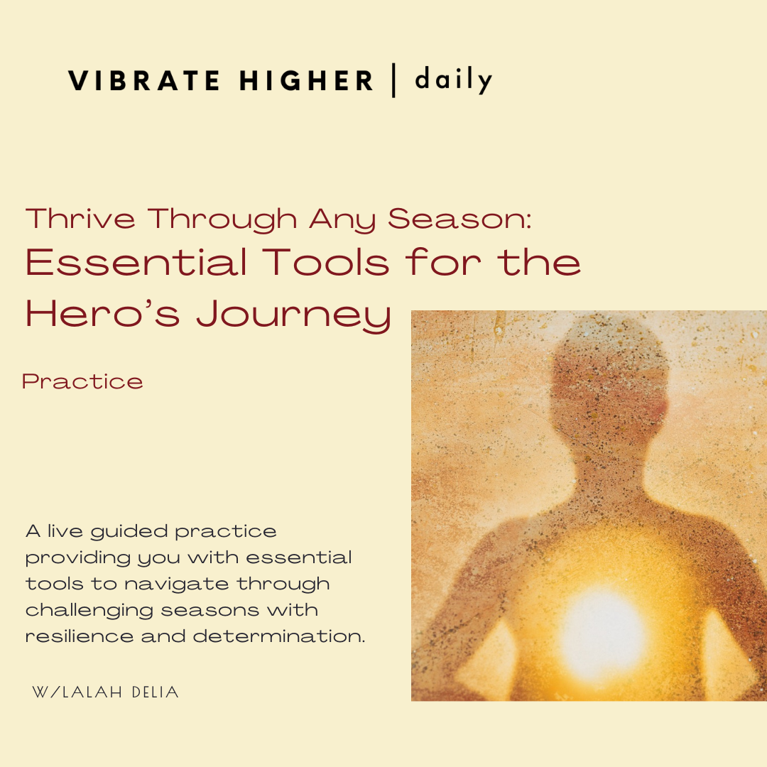Thrive Through Any Season: Essential Tools for the Hero’s Journey Practice