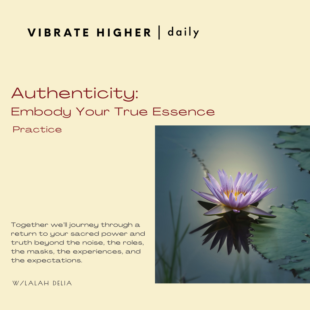 Authenticity: Embody Your True Essence Practice