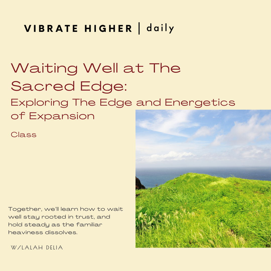 Waiting Well at The Sacred Edge: Class