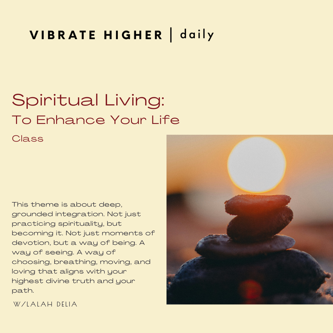 Spiritual Living: To Enhance Your Life Class