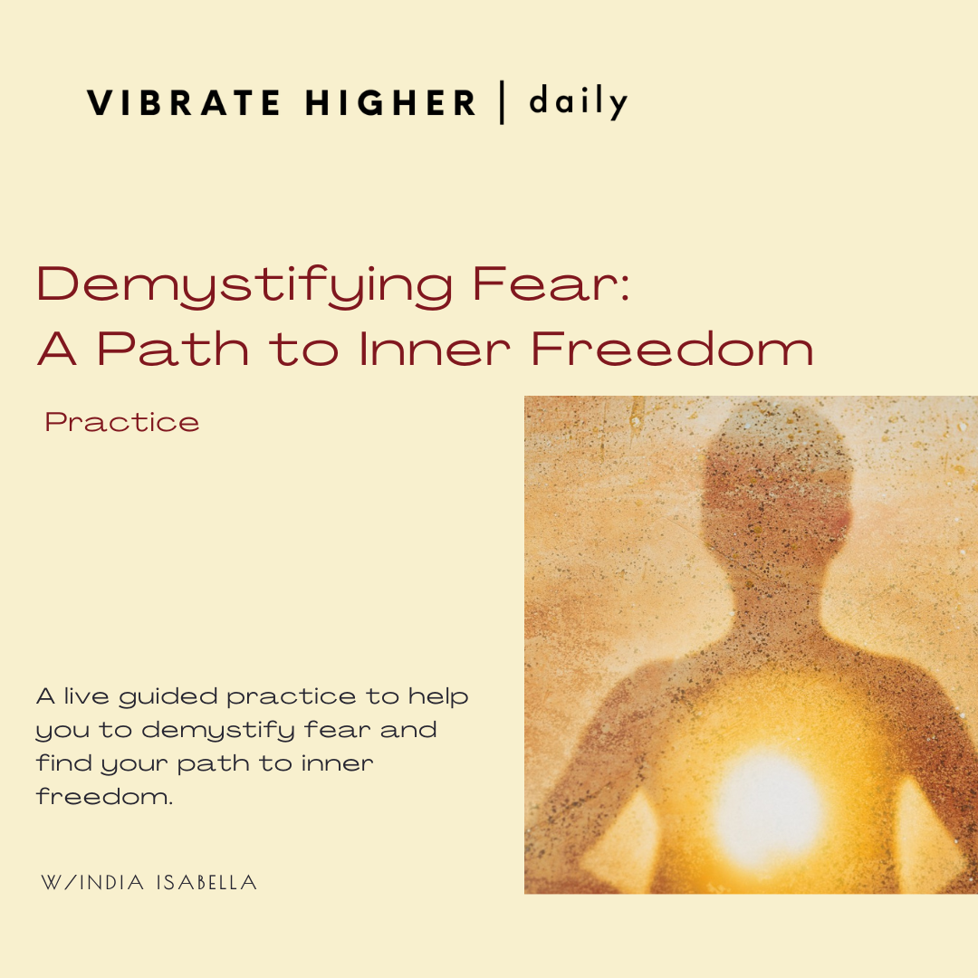 Demystifying Fear: A Path to Inner Freedom Practice
