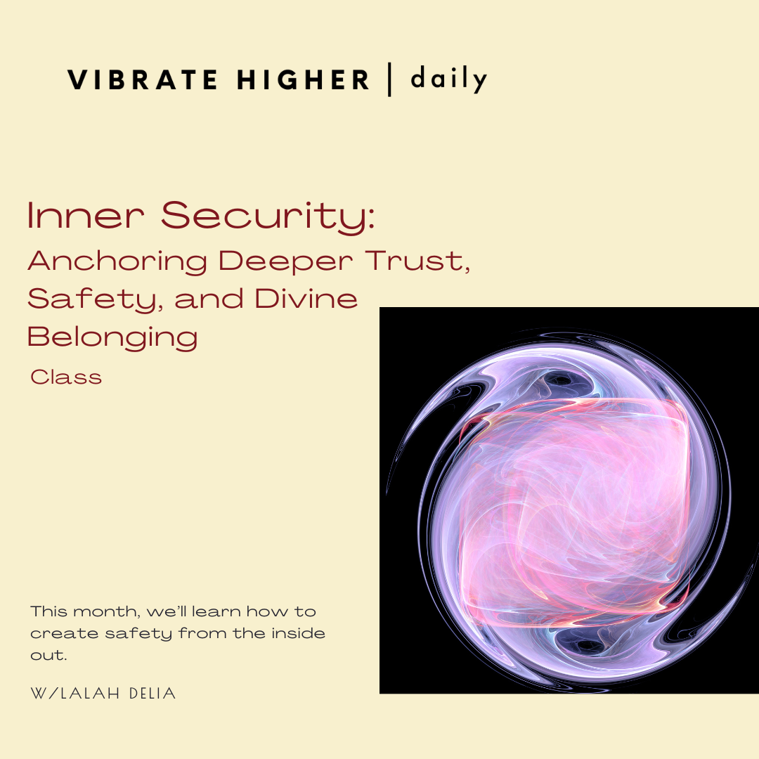 Inner Security: Anchoring Deeper Trust, Safety, and Divine Belonging Class