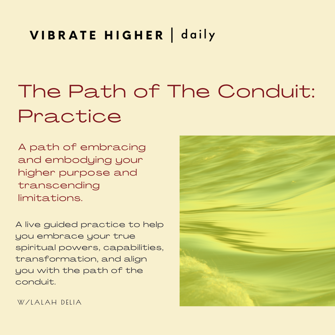 The Path of The Conduit: Practice
