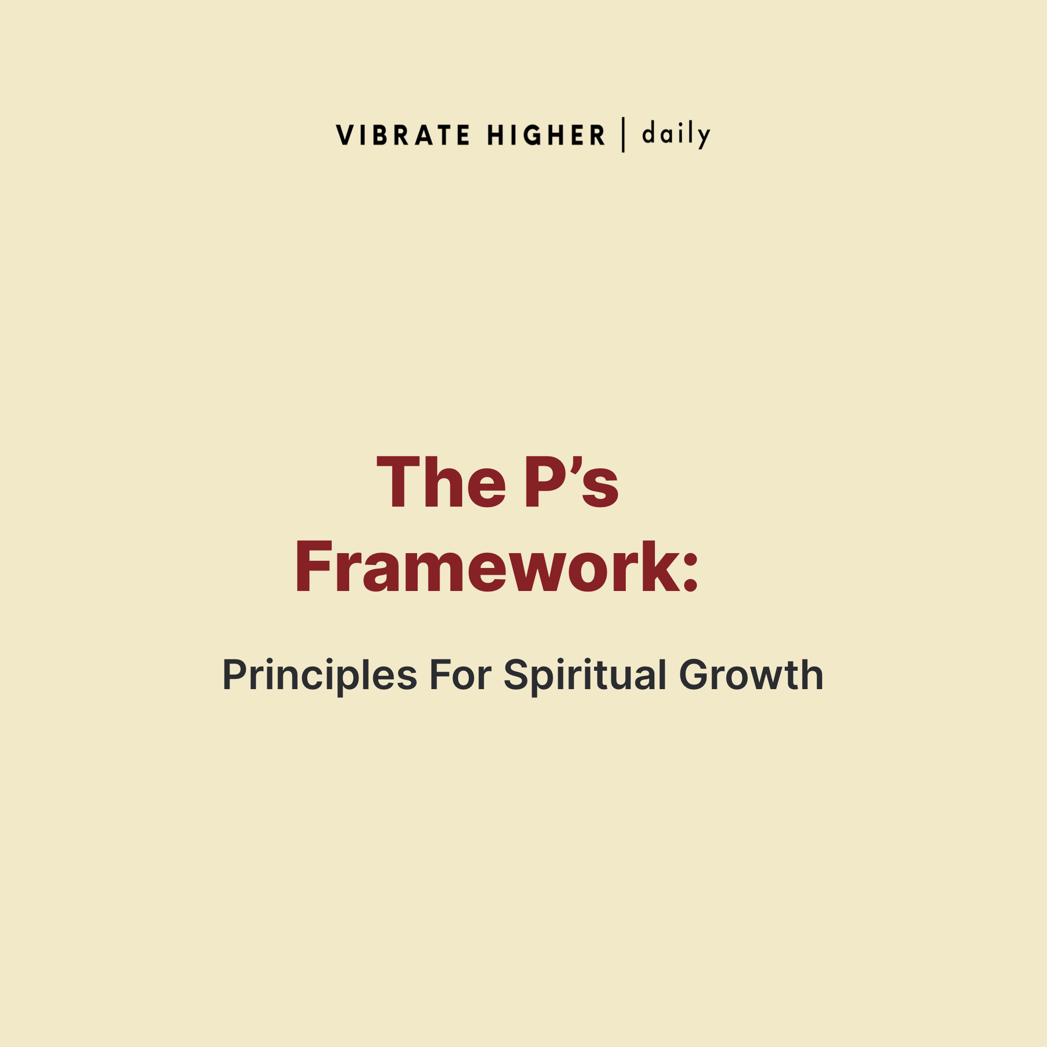 The P’s Framework: Principles for Spiritual Growth