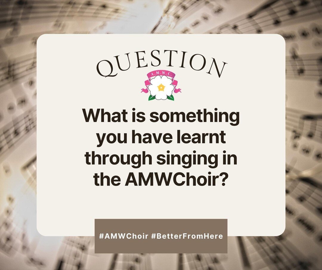 Fun Form Friday!

What is something you have learnt through singing in the AMWChoir?

#AMWChoir #BetterFromHere