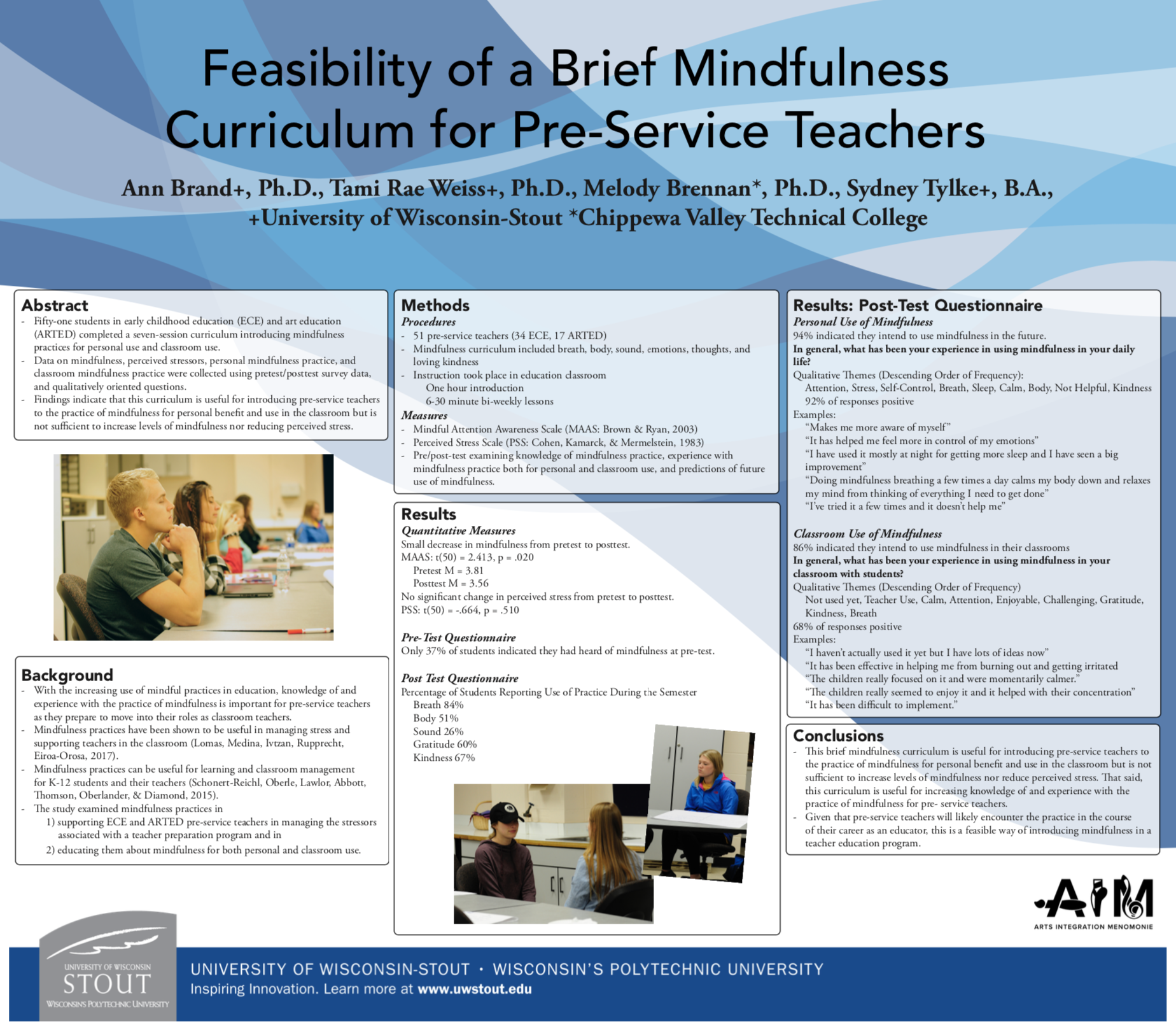 Brand, A. E., Weiss, T., … (March, 2018). Feasibility of a brief mindfulness curriculum for pre-service teachers in art education and early childhood education. Poster presented at The Contemplative Practices for 21st Century Higher Education conference, Chapel Hill, NC, United States.