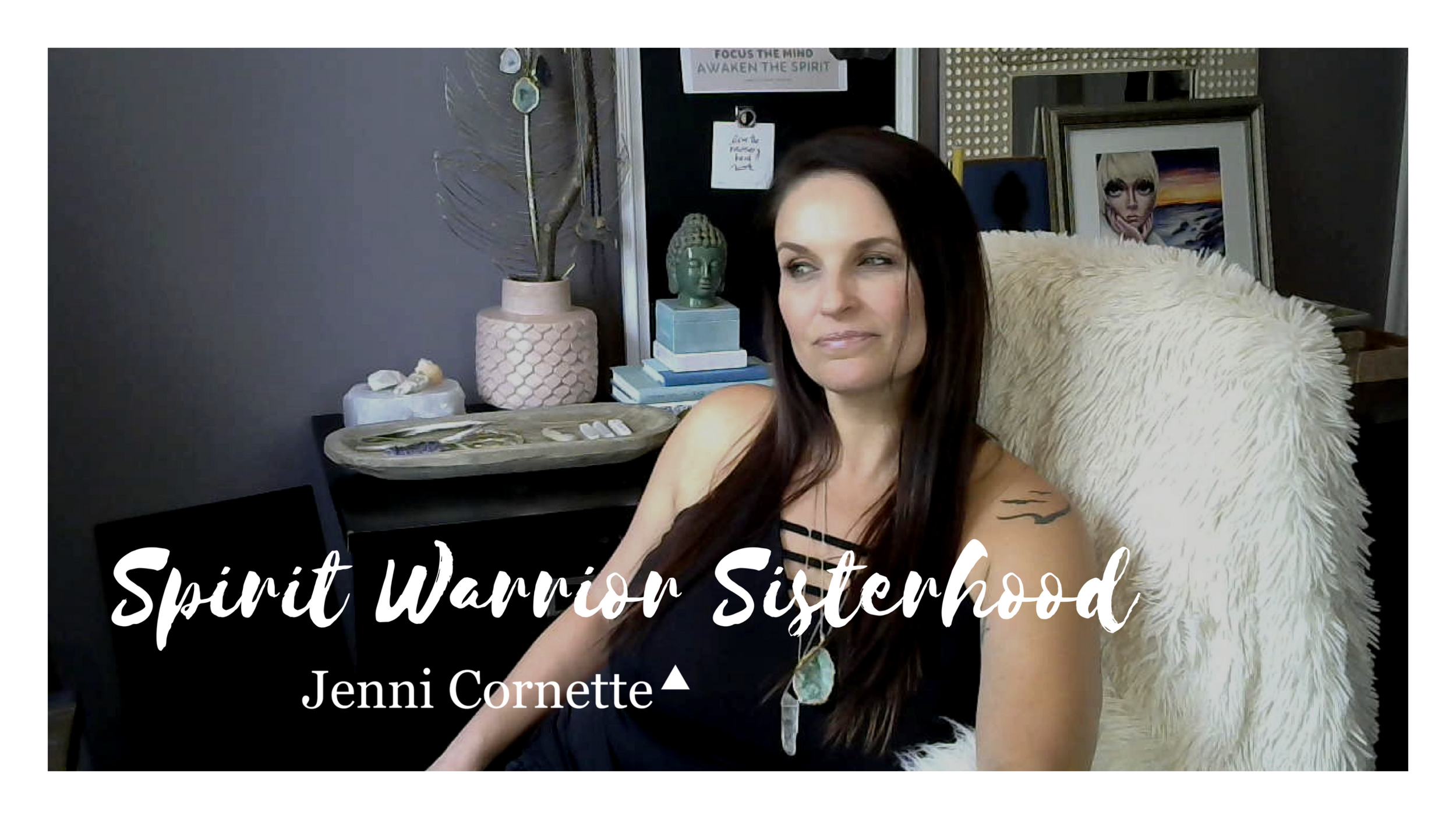 Spirit Warrior Sisterhood-JEnni-Cornette. You Tube Image.png