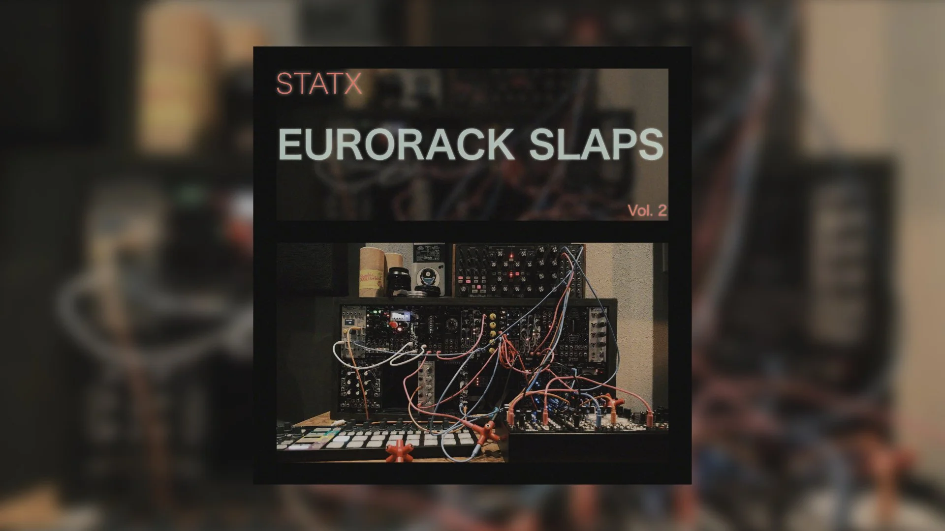 STATX - Eurorack Slaps Vol. 2 [Wide].jpg