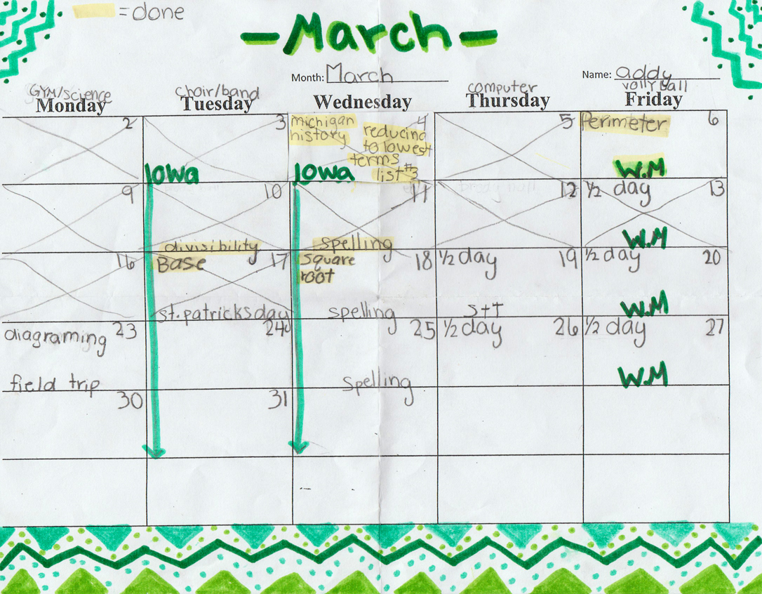  Students keep track of due dates on their own calendars. Word Math (WM - math problems in story form)&nbsp;is due every Friday. &nbsp;Other work, such as square root or Michigan history, coincide with current lessons. 