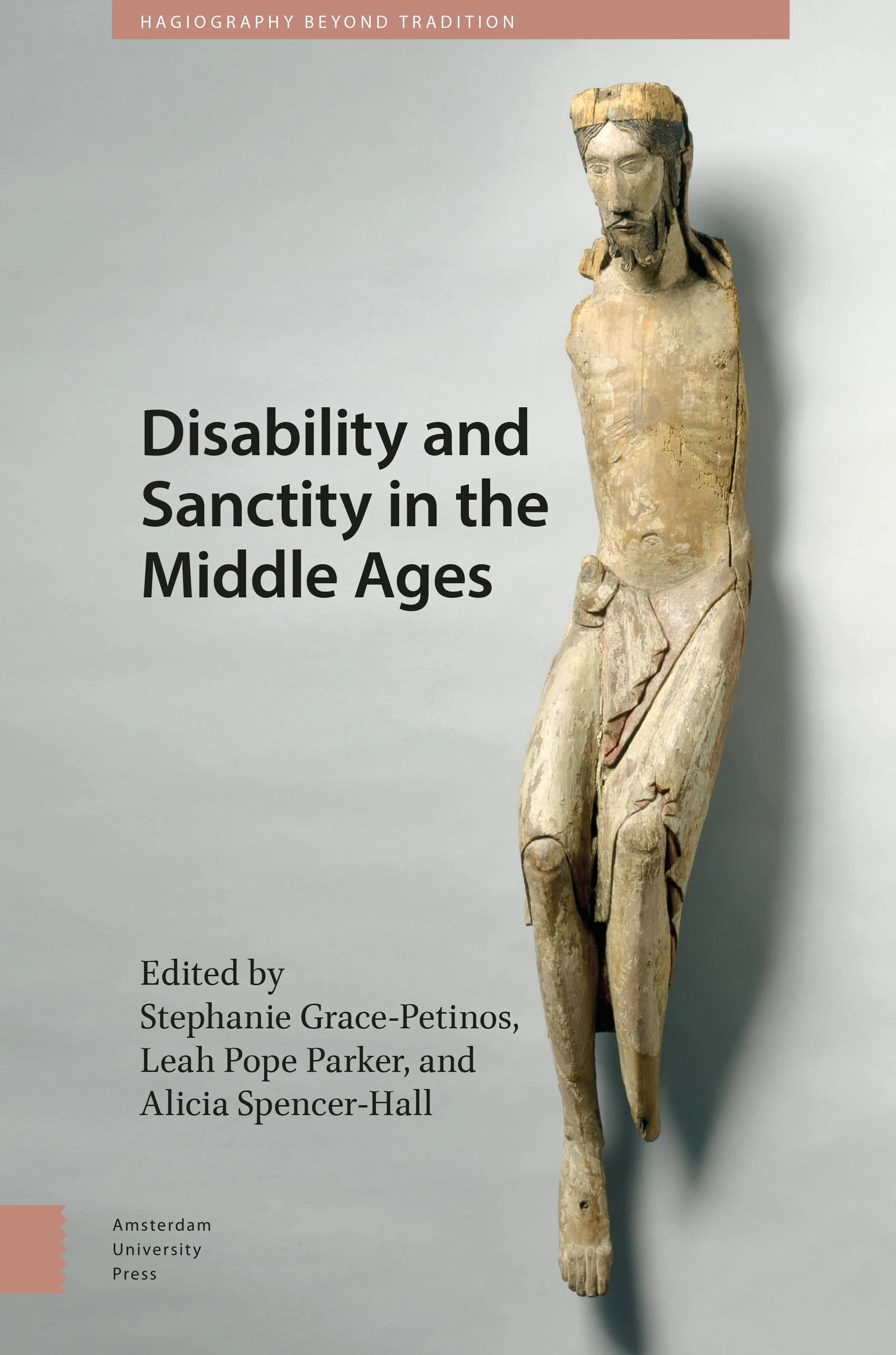 Front cover of Disability and Sanctity in the Middle Ages, edited by Stephanie Grace-Petinos, Leah Pope Parker and Alicia Spencer-Hall
