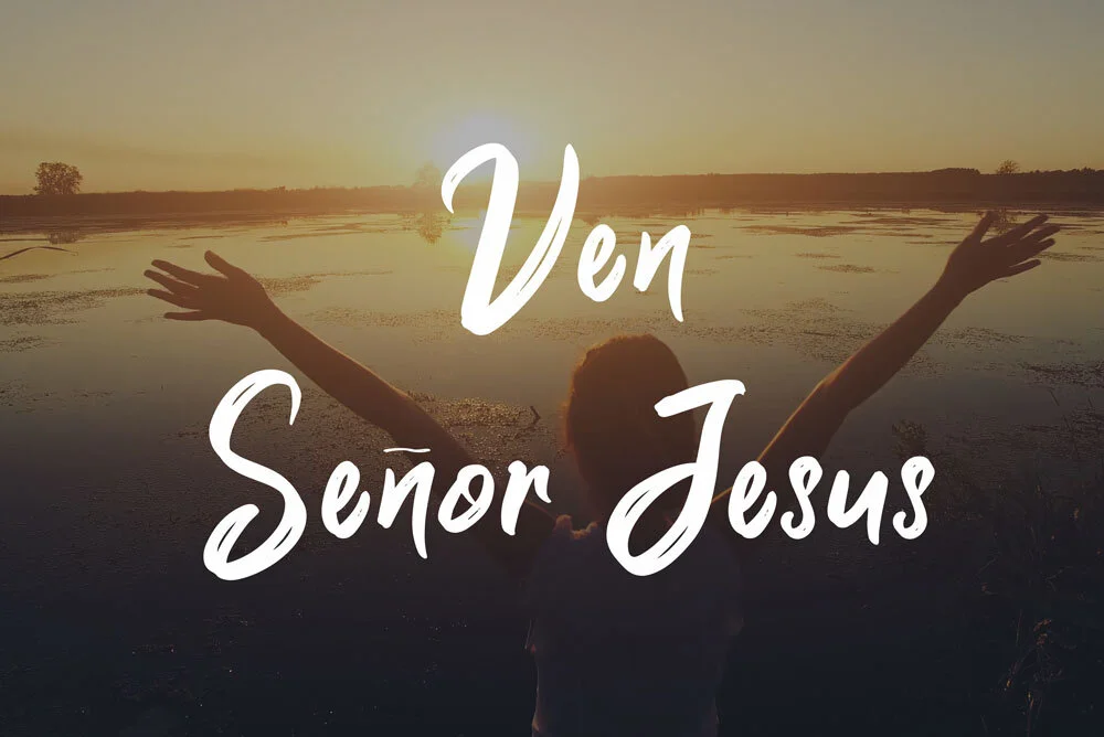 Ven Señor Jesus
