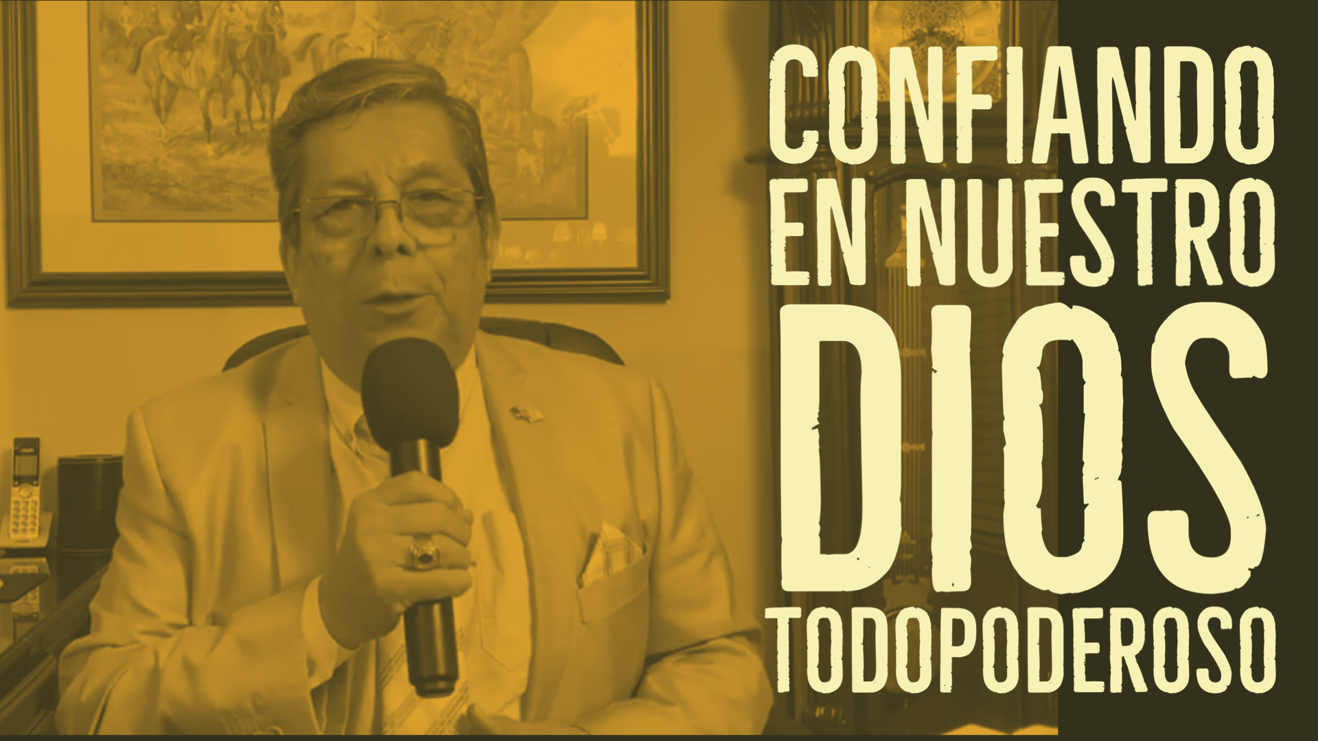 Confiando en Nuestro Dios Todopoderoso
