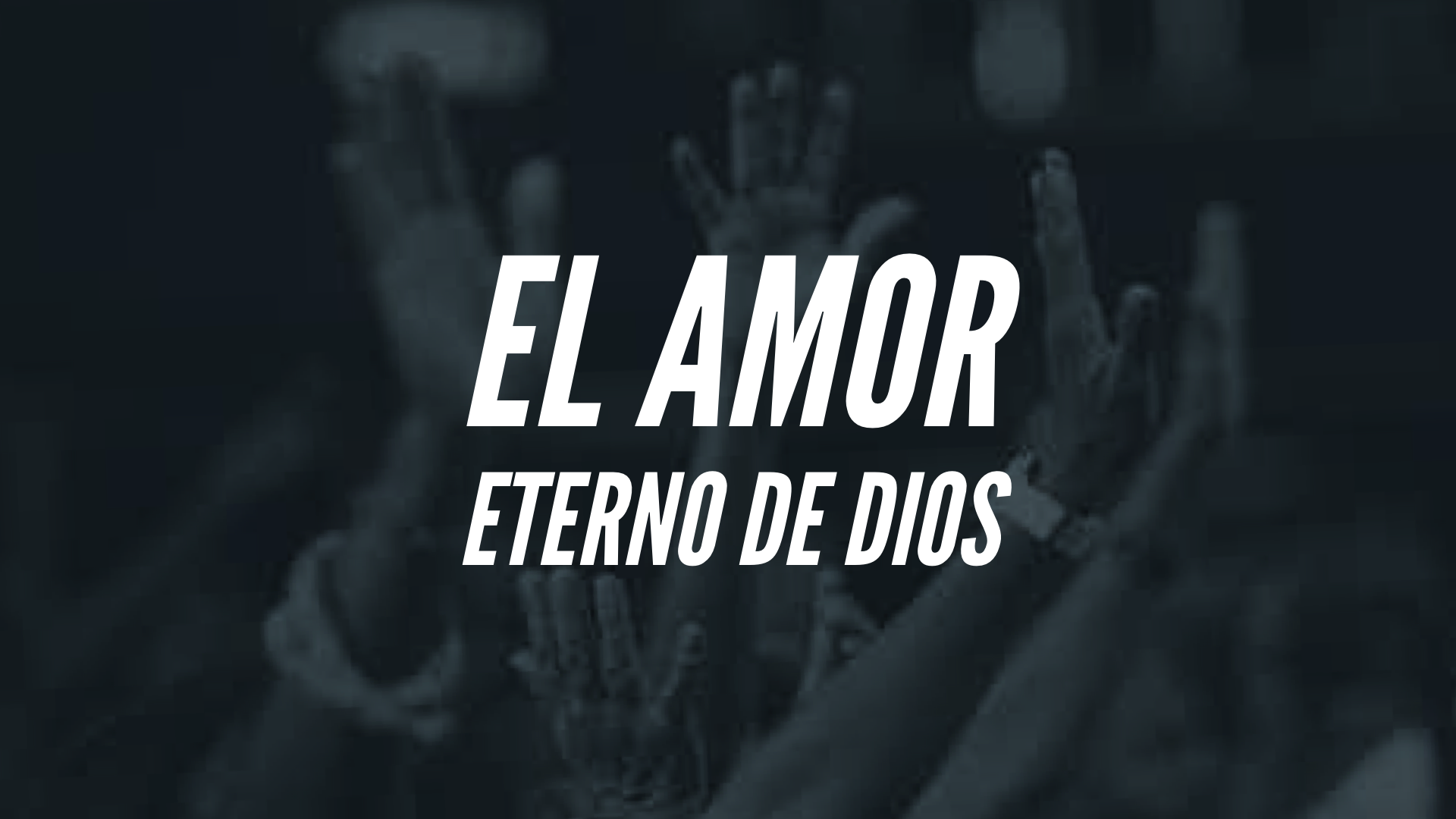 El Amor Eterno de Dios
