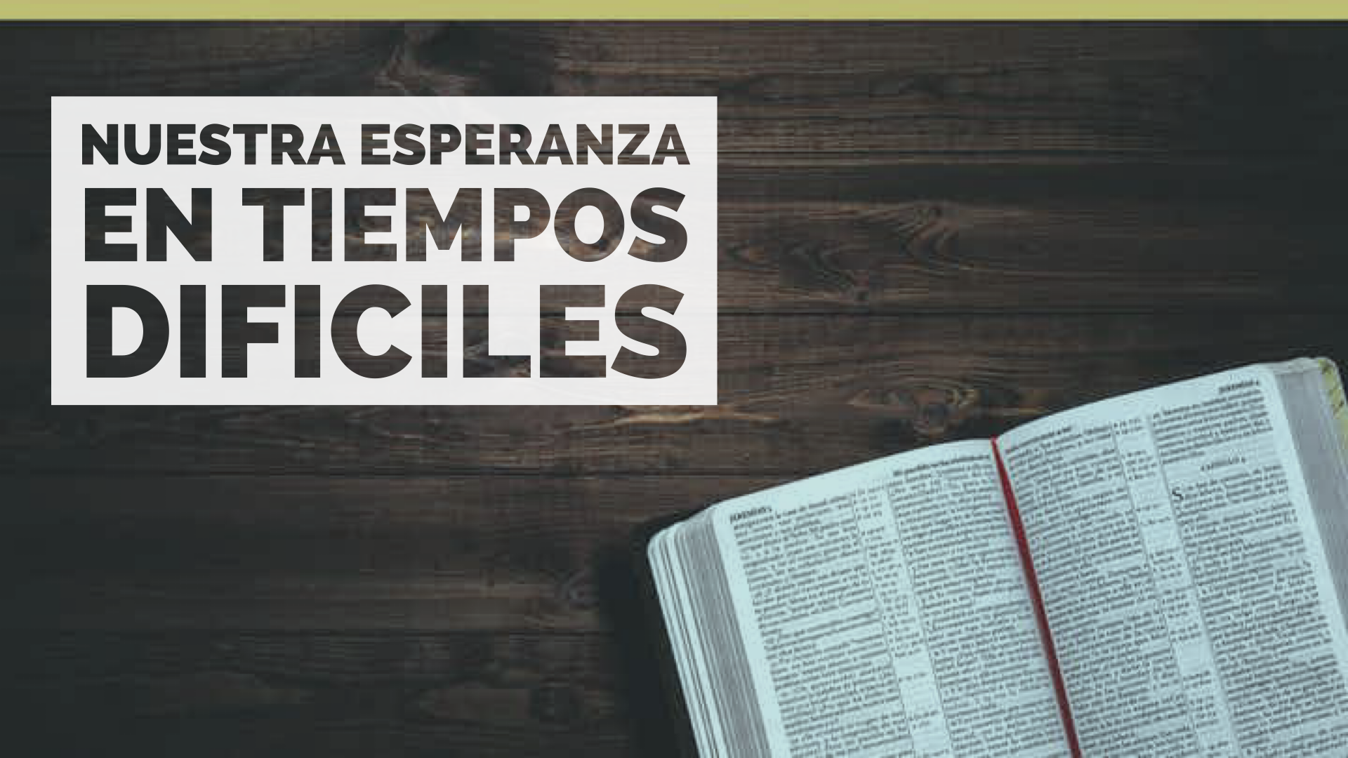 Nuestra Esperanza en Tiempos Dificiles