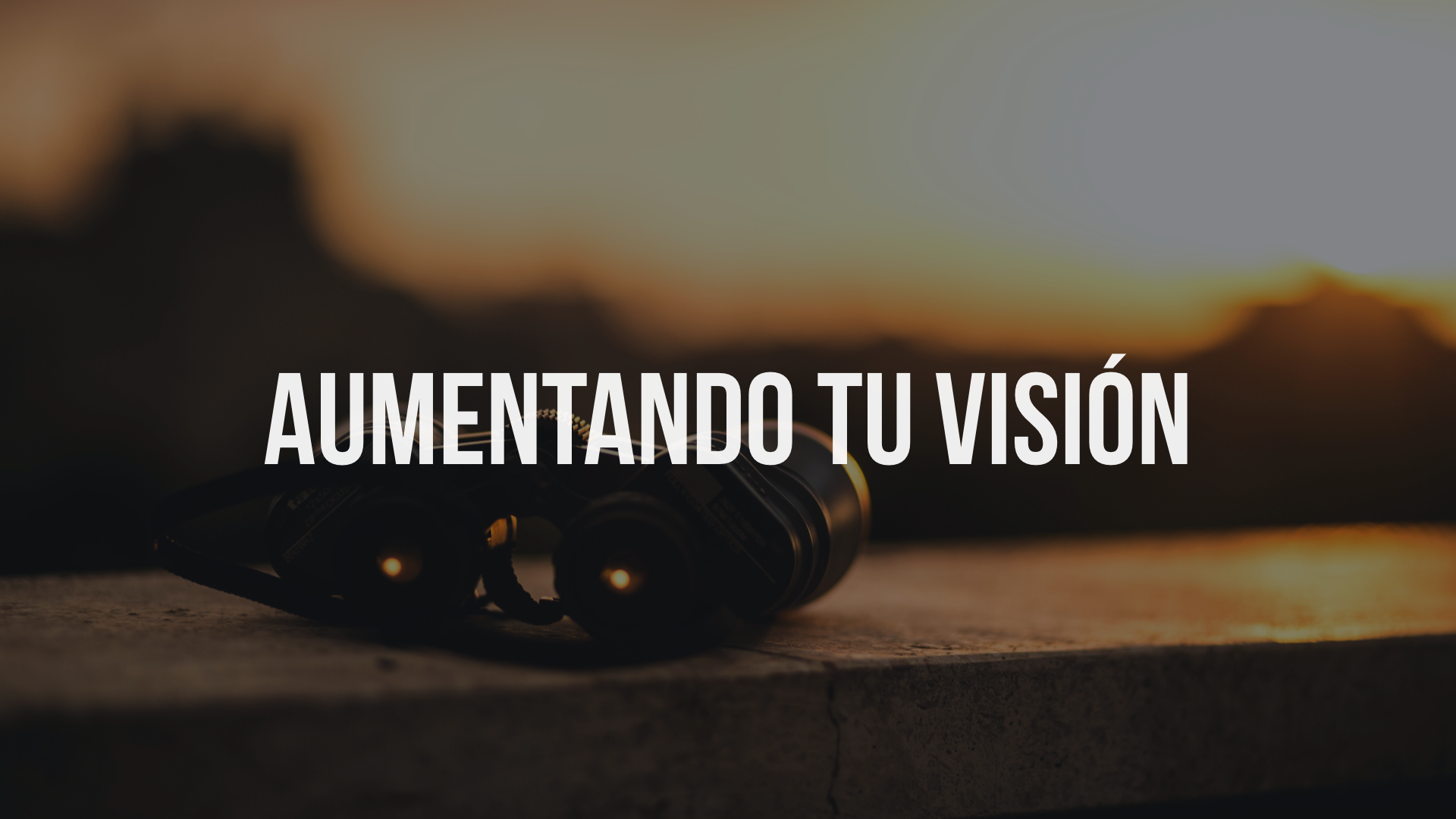 Aumentando Tu Visión