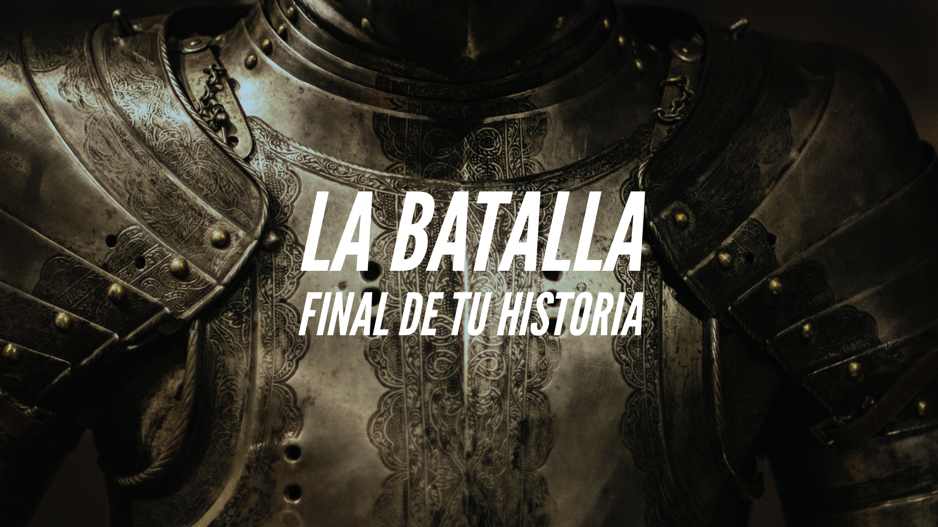 La Batalla Final de tu Historia