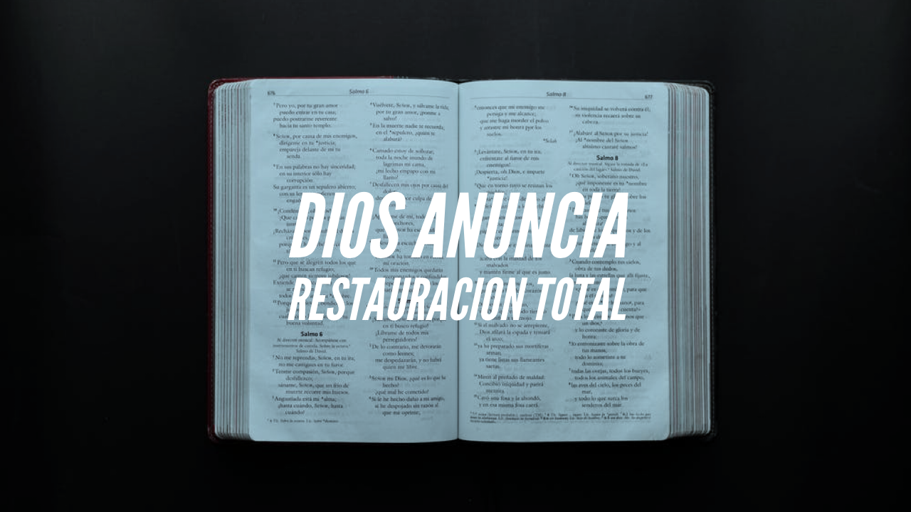 Dios Anuncia Restauración Total