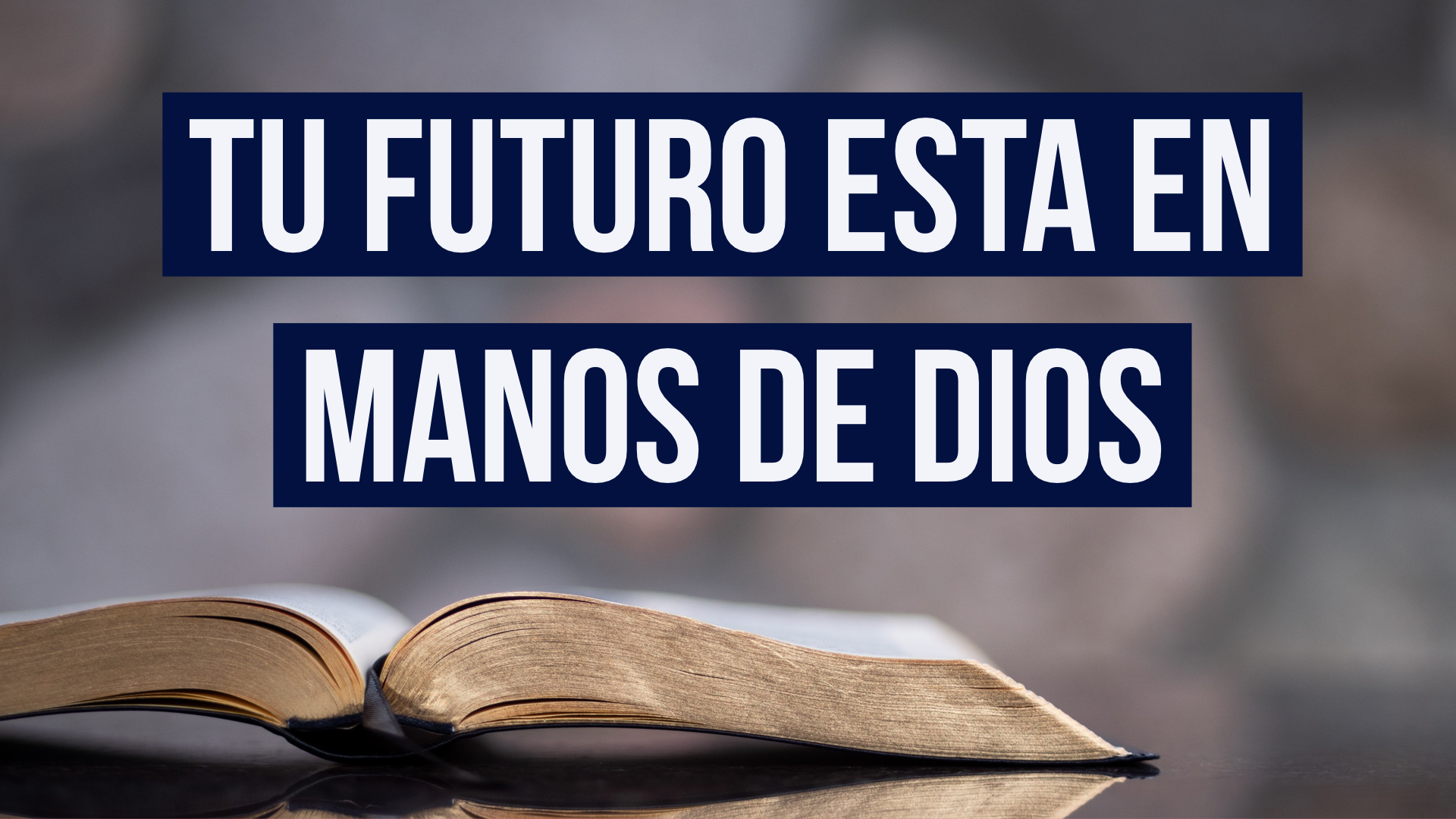 Tu Futuro Esta en Manos de Dios