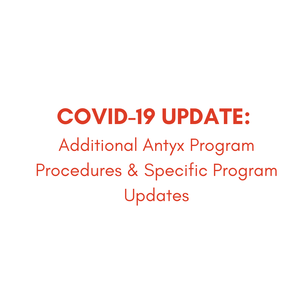COVID-19 UPDATE: Additional Antyx Program Procedures