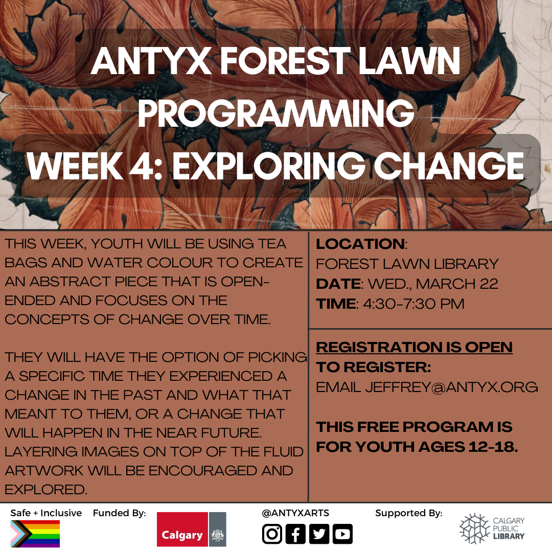 Forest Lawn Arts Programming Week 4: Exploring Change