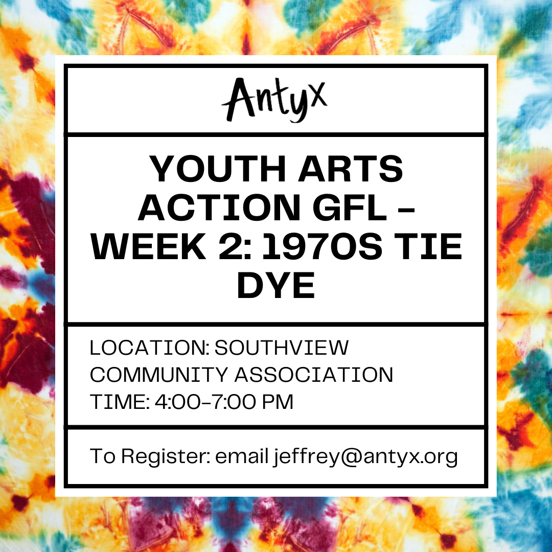 Youth Arts Action GFL- Art for Social Change through the Decades: Week 2