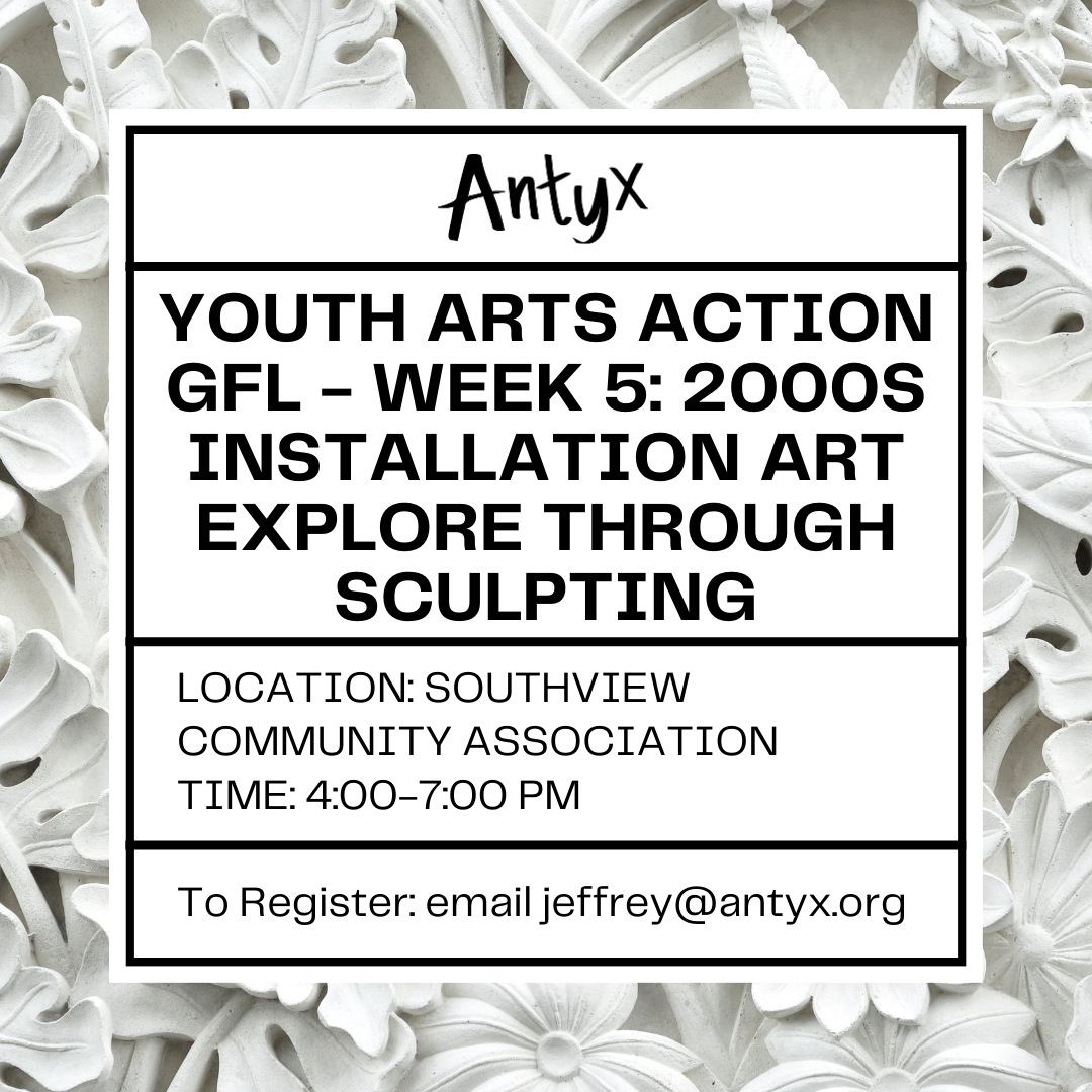Youth Arts Action GFL - Art for Social Change through the Decades: Week 5