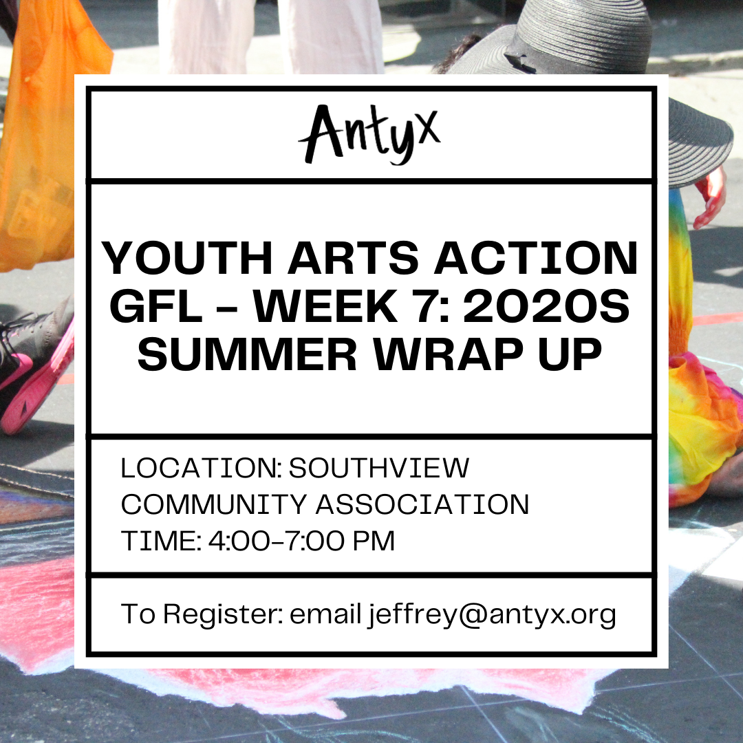 Youth Arts Action GFL - Art for Social Change through the Decades: Week 7